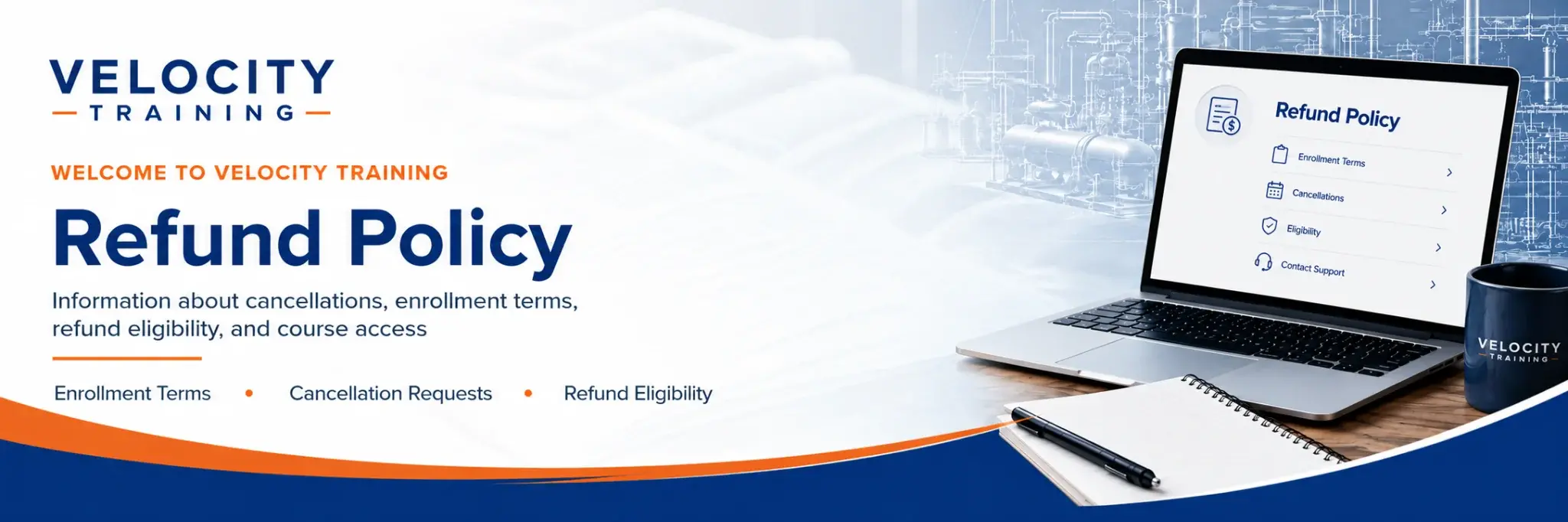 Velocity Training Refund Policy banner showing a laptop with enrollment terms, cancellations, refund eligibility, and contact support topics. 